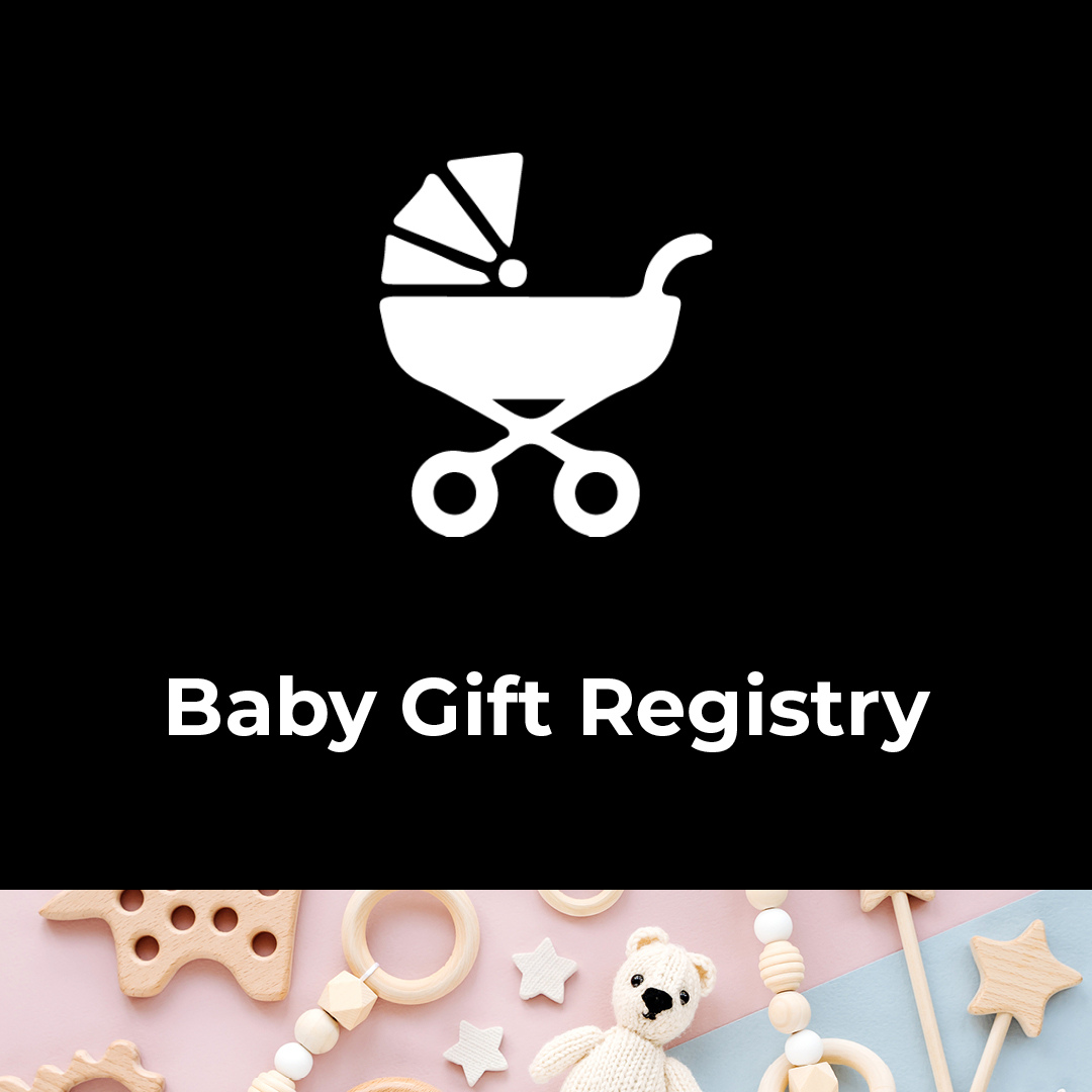 
    Baby Gift Registry
  